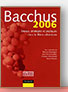 Bacchus 2006 Enjeux, strat&eacute;gies et pratiques