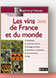 Les vins de France et du Monde