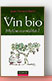 Le vin bio par Jean-Fran&ccedil;ois Bazin