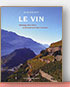 Le vin - Message des dieux, enchantement des hommes de Olivier Ott