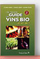 Guide des Vins Bio de Evelyne Malnic, Georges Lepr&eacute;, Antoine P&eacute;trus