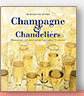 Champagne & Chandeliers de Bernadette O’ Shea 