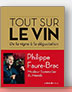 Tout sur le Vin de Philippe Faure-Brac