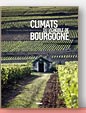 Climats du vignoble de Bourgogne de Collectif
