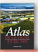 Atlas de la vigne et du vin - Un nouveau défi de la mondialisation de François Legouy et Sylvaine Boulanger,
