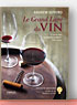 Le Grand Livre du Vin: Déguster, connaître, choisir de Andrew Jefford,