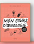 Mon cours d'oenologie de Marie-Dominique Bradford