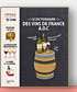 Le dictionnaire des vins de France A.O.C 