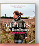 Gueules de Bordeaux : Portraits de vignerons de Xavier Sota