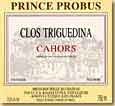 Etiquette Clos Triguedina - Prince Probus