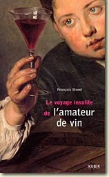 Couverture Le voyage insolite de l'amateur de vin par  François Morel