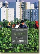 Couverture Reims entre les vignes de Pascal Stritt, Catherine Coutant et François Schmidt