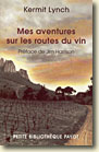 Couverture Mes aventures sur les routes du vin de Kermit Lynch