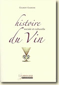 Couverture Histoire sociale et culturelle du vin de Gilbert Garrier