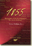 Couverture 1855, Histoire d'un classement des vins de Bordeaux de Dewey Markham, Jr.