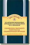 Couverture Les méthodes biologiques appliquées à la vinification et à l'oenologie de Max Léglise