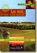 Couverture Le sol, la terre et les champs : Pour retrouver une agriculture saine de Claude Bourguignon et Lydia Bourguignon