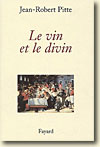 Couverture Le vin et le Divin de Jean-Robert Pitte