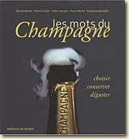 Couverture Les mots du Champagne : Choisir, conserver, déguster de Michel Martin