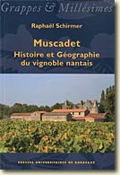 Couverture Muscadet. Histoire et Géographie du vignoble nantais de Raphaël Schirmer