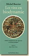 Couverture Les vins en biodynamie Guide à la découverte des vignerons et de leurs pratiques de Michel Bouvier