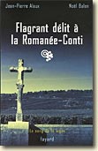 Couverture Flagrant délit à la Romanée-Conti de Jean-Pierre Alaux et Noël Balen