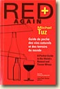 Couverture Red again + - Guide de poche des vins naturels et des terroirs du monde de Michel Tuz