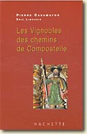 Couverture Les vignobles des chemins de Compostelle de Pierre Casamayor et Eric Limousin