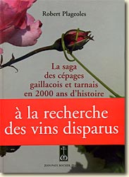 Couverture La Saga des cépages gaillacois et tarnais en 2000 ans d'histoire de Robert Plageoles