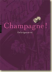 Couverture Champagne ! De la vigne au vin - Trois siècles d'histoire de Serge Wolikow