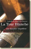 Couverture La Tour Blanche - Une histoire singulière de Isabelle de Montvert-Chaussy