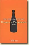 Couverture Voyage en Champagne 199 de Jean-Paul Kauffmann