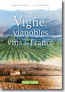 Couverture Vigne, vignobles & vins de France de Roger-Paul Dubrion