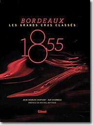 Couverture Bordeaux - Les grands crus classés 1855 de Jean-Charles Chapuzet