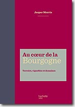 Couverture Au coeur de la Bourgogne de Jasper Morris