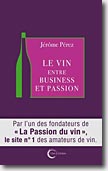 Couverture Une passion du vin de Jérôme Perez