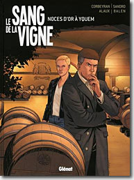 Couverture Le sang de la vigne - Tome 2 : Noces d'or à Yquem de Corbeyran,Jean-Pierre Alaux,Noël Balen