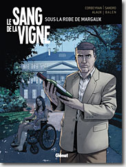 Couverture Le Sang de la Vigne - Tome 03 : Sous la robe de Margaux de Corbeyran,Jean-Pierre Alaux,Noël Balen