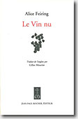 Couverture Le Vin nu : Laissons faire aux raisins ce qui leur vient naturellement de Alice Feiring