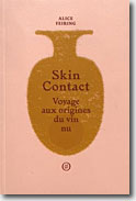 Couverture Skin contact : voyage aux origines du vin nu de Alice Feiring