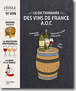 Couverture Le dictionnaire des vins de France A.O.C de Collectif