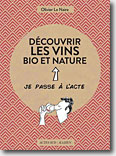 Couverture Découvrir les vins bio et nature de Olivier Le Naire 