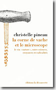 Couverture La corne de vache et le microscope de Christelle Pineau