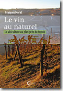 Couverture Le vin au naturel : La viticulture au plus près du terroir de François Morel