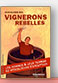 Vignerons rebelles - Jean Claude Ray