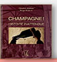 Champagne Histoire inattendue de Serge Wolikow et Claudine Wolikow