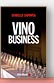 Vino business de Isabelle Saporta