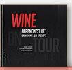 Wine on Tour : Derenoncourt, un homme, un groupe de Claire Brosse