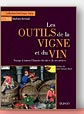 Les outils de la vigne et du vin de Dominique Auroy et Stéphane Bernoud